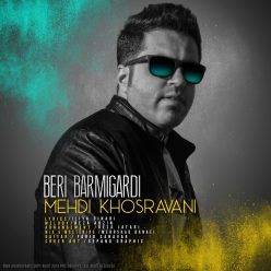 Mehdi Khosravani  – Beri Bar Migardi
